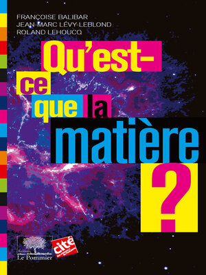 cover image of Qu'est-ce que la matière ?